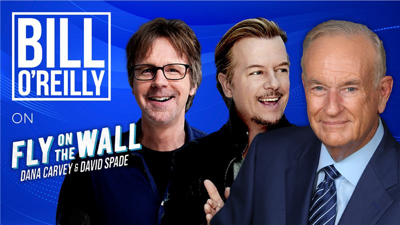 Bill O'Reilly on the Fly on the Wall Podcast With Dana Carvey and David Spade